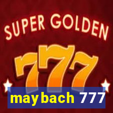 maybach 777